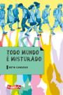 Todo Mundo é Misturado