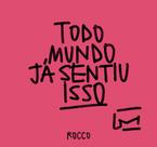 Todo mundo ja sentiu isso