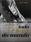 Todo tempo do mundo