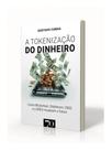 Tokenização do dinheiro: como blockchain, stablecoin, cbdc e o drex mudaram o futuro Tokenização do dinheiro: como blockchain, stablecoin, cbdc e o drex mudaram o futuro