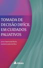 Tomada de Decisao Dificil em Cuidados Paliativos