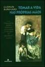 Tomar a vida nas próprias mãos