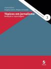 Tópicos em jornalismo Tópicos em jornalismo
