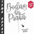 Topo em MDF com Glitter Prata para Bodas de Prata - Decoração de Festa