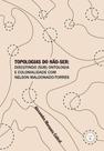 Topologias do não ser: Discutindo sub ontologia e colonialidade com Nelson Maldonato Torres Topologias do não ser: Discutindo sub ontologia e colonialidade com Nelson Maldonato Torres