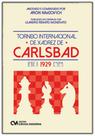 Torneio Internacional De Xadrez De Carlsbad - 1929