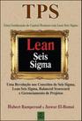 Tps - uma conbinaçao de capital humano com lena seis sigma - QUALITYMARK
