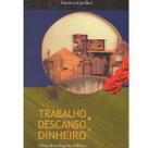 Trabalho, descanso e dinheiro carrike t. editora ultimato Trabalho, descanso e dinheiro carrike t. editora ultimato