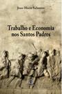 Trabalho E Economia Nos Santos Padres