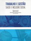 Trabalho e Gestão- Saúde e inclusão social