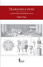Trabalho e Ócio - Um Estudo Sobre a Antropologia De Rosseau Trabalho e Ócio - Um Estudo Sobre a Antropologia De Rosseau
