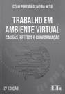 Trabalho em Ambiente Virtual: Causas, Efeitos e Conformação - LTR