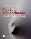 Trabalho Não Declarado e Fenómenos Conexos