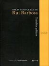 Trabalhos políticos - obras completas de rui barbosa - vol.3 - 1875-1876