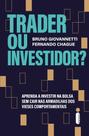 Trader Ou Investidor