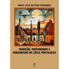 Tradição, Modernidade E Modernismo Na Lírica Portuguesa - PONTES