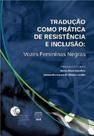 Tradução como prática de resistência e inclusão: vozes femininas negras - UNB