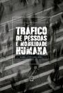 Tráfico de Pessoas e Mobilidade Humana