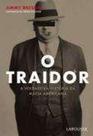 Traidor, O - A Verdadeira História da Máfia Americana - - Lafonte