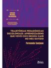 Trajetórias pedagógicas decoloniais