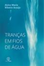 Tranças em Fios de Água
