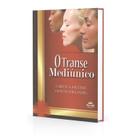 Transe Mediúnico (O) - LEEPP