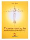 Transfiguração - porto aberto da esperança