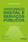 Transformação Digital E Serviços Públicos - Uma Crítica Além Do Hype Tecnosolucionista