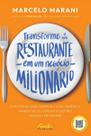 Transforme o Seu Restaurante Em Um Negócio Milionário Transforme o Seu Restaurante Em Um Negócio Milionário