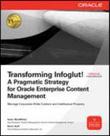 Transforming infoglut! a pragmatic strategy for oracle enterprise content management - MCGRAW-HILL