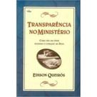 Transparência No Ministério - Edison Queirós - Vida Transparência No Ministério - Edison Queirós - Vida