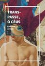 Transpasse, ó Céus Transpasse, ó Céus