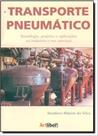 Transporte pneumático tecnologia, projetos e aplicações na indústria e nos serviços - Artliber