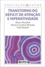 Transtorno do Déficit de Atenção e Hiperatividade Transtorno do Déficit de Atenção e Hiperatividade