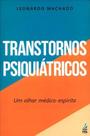 Transtornos Psiquiátricos: Um Olhar Médico Espírita Transtornos Psiquiátricos: Um Olhar Médico Espírita