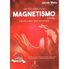 Tratado Completo de Magnetismo Animal do Sr. Barão Du Potet - VIDA E SABER