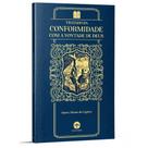 Tratado da Conformidade com a Vontade de Deus - Santo Afonso Maria de Ligório - Editora Santa Cruz