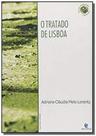 Tratado de lisboa e as reformas nos tratados da uniao europeia, o