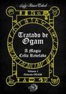 Tratado de Ogam - A Magia Celta Revelada - Vol. 01 Tratado de Ogam - A Magia Celta Revelada - Vol. 01