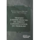 Tratado Jurisprudencial Direito Constitucional do Trabalho - Vol.3 Diretrizes Constitucionais Para as Relações Trabalhis