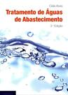 Tratamento de Águas de Abastecimentos-3Ed