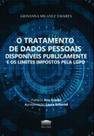 Tratamento De Dados Pessoais Disponíveis Publicamente E Os Limites Impostos Pela Lgpd, O - EDITORA PROCESSO Tratamento De Dados Pessoais Disponíveis Publicamente E Os Limites Impostos Pela Lgpd, O - EDITORA PROCESSO