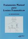 Tratamento Manual para Lesões Traumáticas - Xu Mengzhong