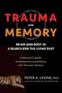 Trauma and memory - brain and body in a search for the living past