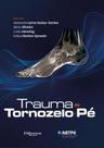 Trauma do Tornozelo e Pé Trauma do Tornozelo e Pé