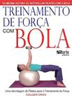 Treinamento de Força com Bola. Uma Abordagem de Pilates...