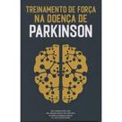 Treinamento de Força na Doença de Parkinson