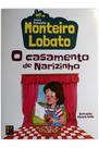 Trenzinho Monteiro Lobato O Casamento de Narizinho - PÉ DA LETRA