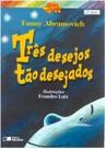 Tres desejos tao desejados - SARAIVA / SOMOS EDUCAÇÃO
