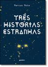 Três Histórias Estranhas